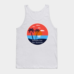 Schools Out For Summer Tank Top